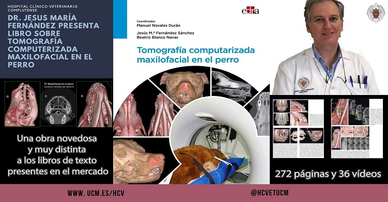 Nuestro compañero, el Dr. Jesús María Fernández presenta su nuevo libro  de Tomografía Computarizada maxilofacial en el perro